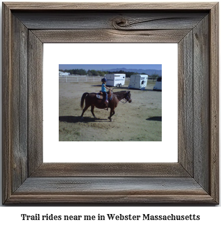 trail rides near me in Webster, Massachusetts